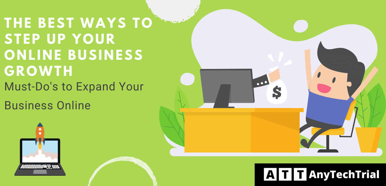 The Best Ways to Step Up Your Online Business Growth